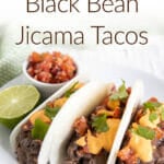 Vegan Black Bean Jicama Tacos photo with text.