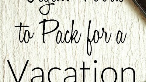 Vegan Foods to Pack for a Vacation