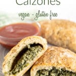Spinach and Tofu Ricotta Calzones photo with text.