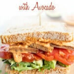 Vegan BLT with Avocado photo with text.