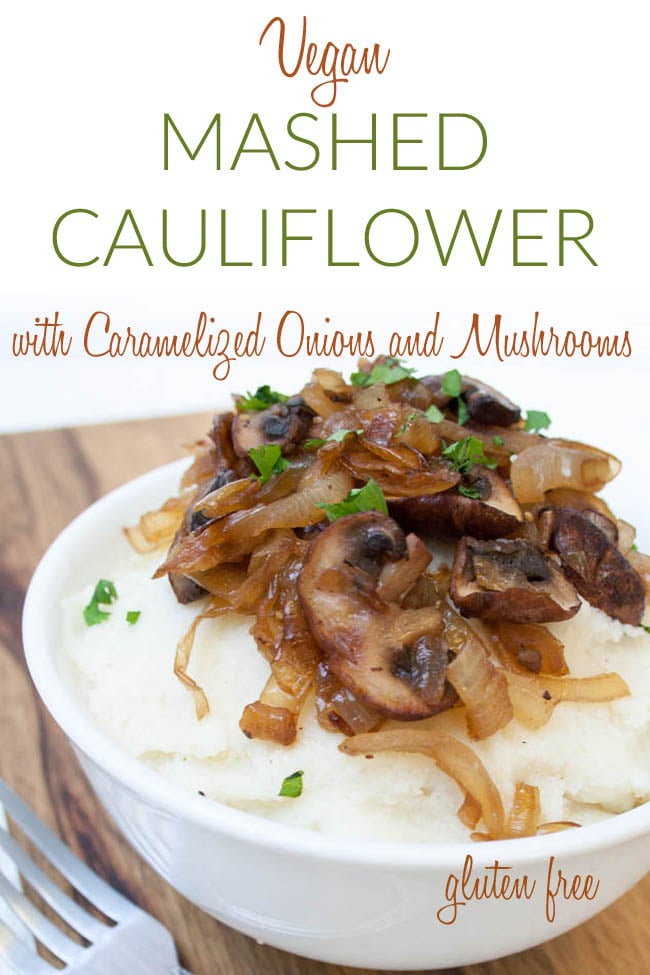Vegan Mashed Cauliflower with Caramelized Onions and Mushrooms photo with text.