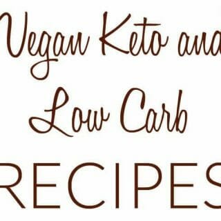 Vegan Keto and Low Carb Recipes