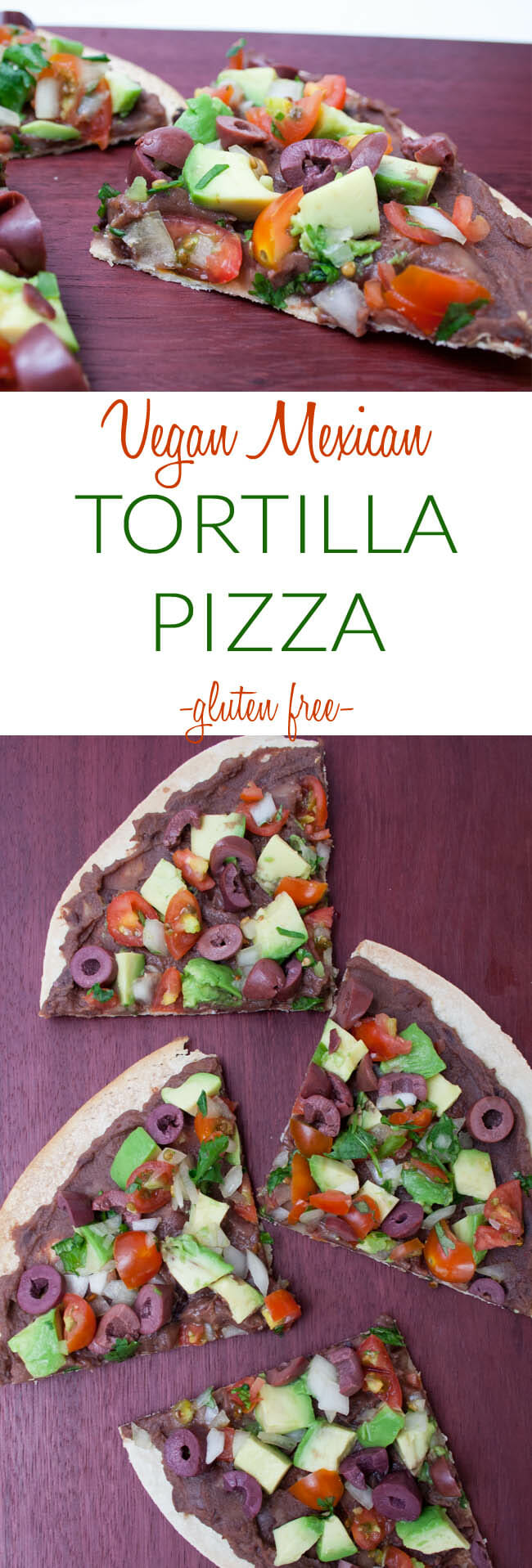 Vegan Mexican Tortilla Pizza collage photo with text in the middle.