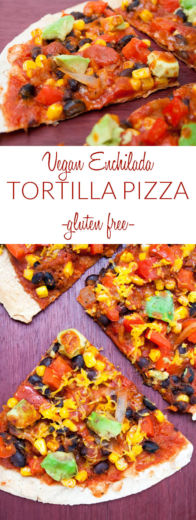 Vegan Enchilada Tortilla Pizza collage photo with text.