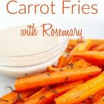 Baked Carrot Fries with Rosemary