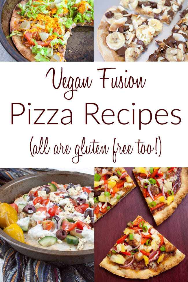 Vegan Fusion Pizza Recipes with cheeseburger pizza, dessert pizza, Greek pizza, and Thai pizza, and text written in between.