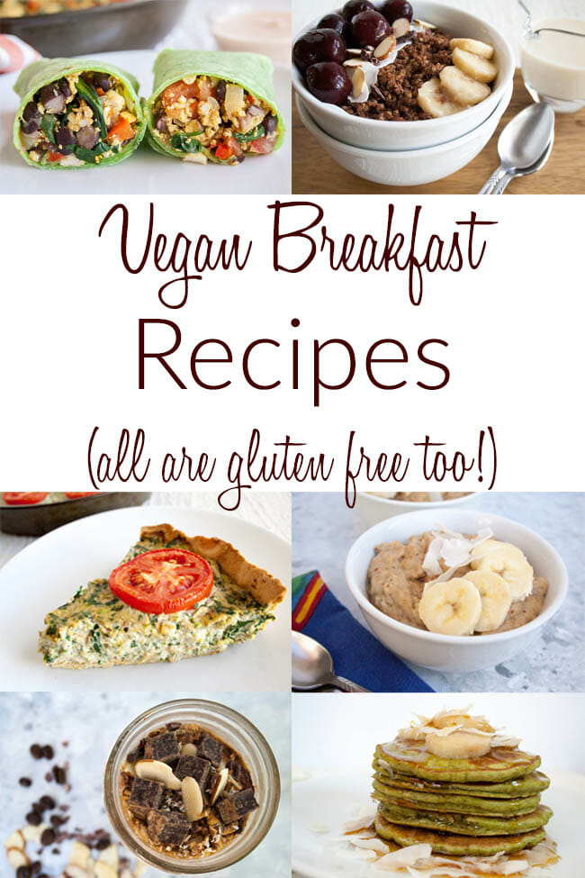 "Vegan Breakfast Recipes" collage photo: breakfast burrito, quinoa bowl, quiche, porridge, overnight oats, and pancakes.