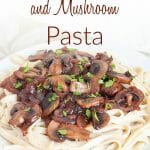 Caramelized Onion and Mushroom Pasta (vegan, gluten free) - This rich vegan gluten free pasta is perfect for date night. It has only a few ingredients, but tastes like it came from a restaurant.