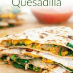 Spinach and Refried Bean Quesadilla photo with text.