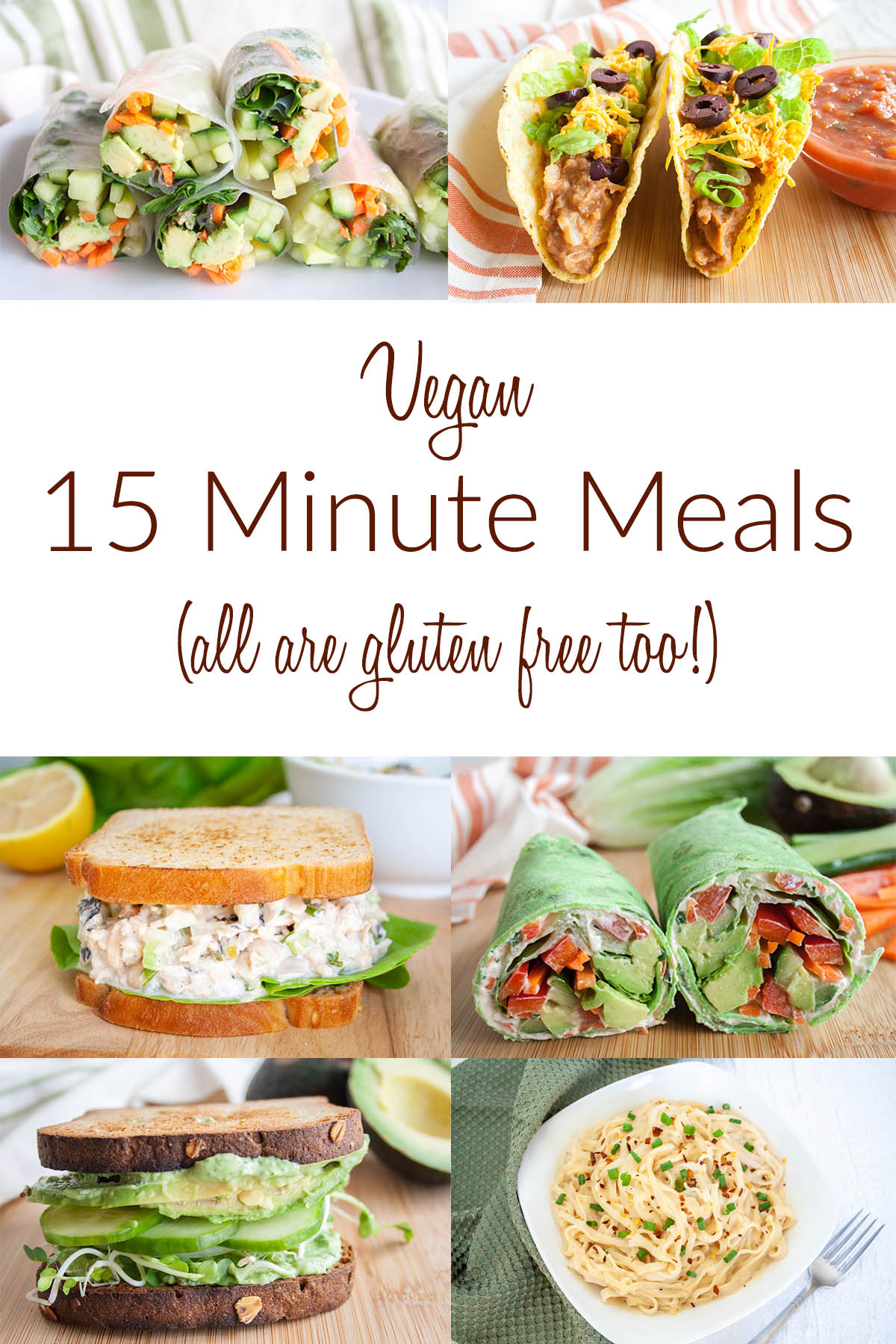 Collage photo with text that reads, "Vegan 15 Minute Meals, all are gluten free too!"