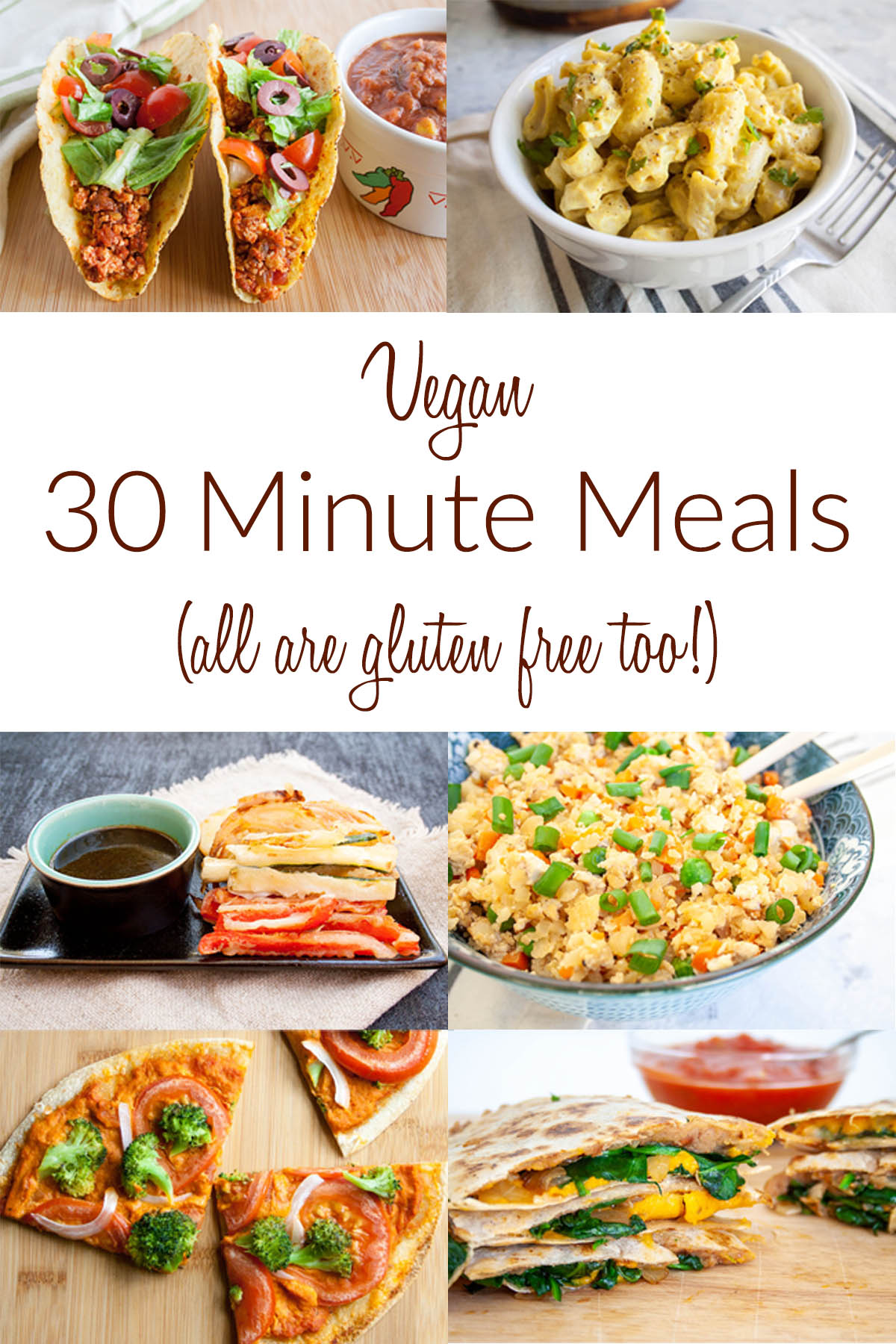 Collage photo with text that reads, "Vegan 30 Minute Meals, all are gluten free"