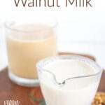 Homemade Walnut Milk photo with text.